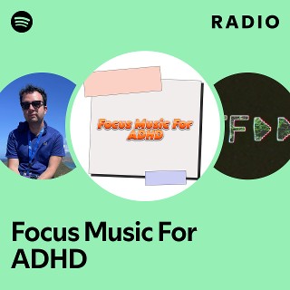 Focus Music For ADHD Radio | Spotify Playlist