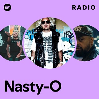 Nasty-O | Spotify