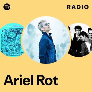Ariel Rot Radio | Spotify Playlist