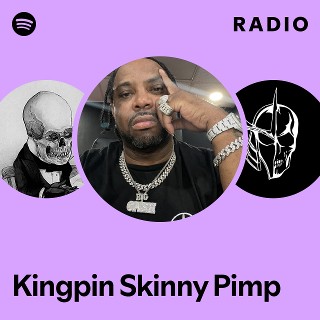 Kingpin Skinny Pimp | Spotify