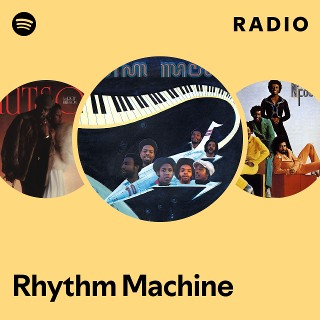 Rhythm Machine | Spotify