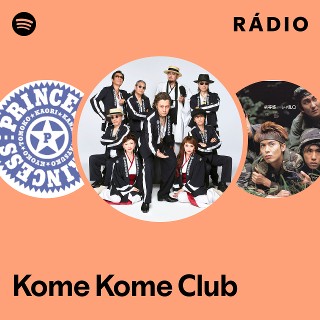 Kome Kome Club | Spotify