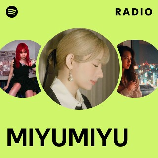 MIYUMIYU | Spotify