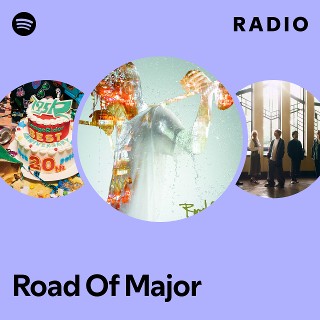 Road Of Major | Spotify