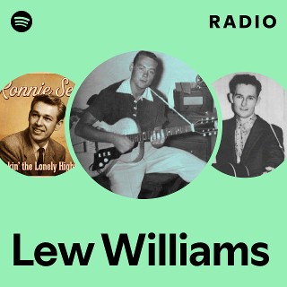 Lew Williams | Spotify