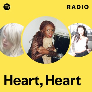 Heart, Heart | Spotify