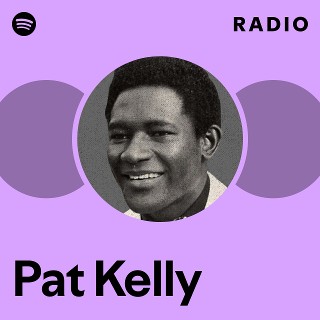 Pat Kelly | Spotify