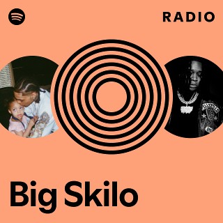 Big Skilo Radio - playlist by Spotify | Spotify