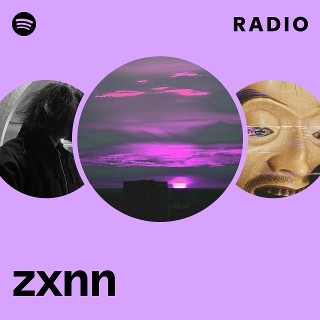 zxnn | Spotify