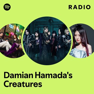 Damian Hamada's Creatures | Spotify