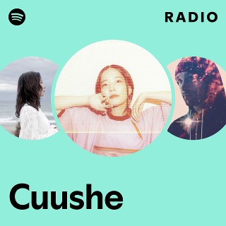 Cuushe | Spotify