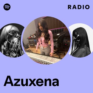 Azuxena Radio | Spotify Playlist