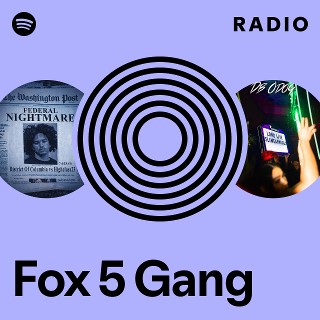 Fox 5 Gang | Spotify