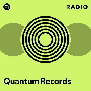 Quantum Records Radio | Spotify Playlist