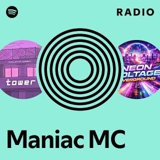 Maniac MC Radio | Spotify Playlist
