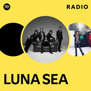 LUNA SEA | Spotify