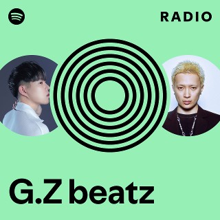 G.Z beatz Radio | Spotify Playlist