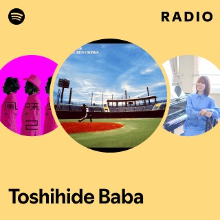 Toshihide Baba | Spotify