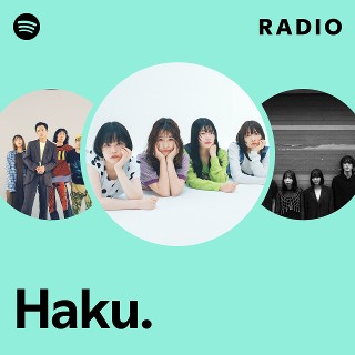 Haku. | Spotify