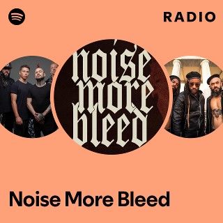 Imagem de Noise More Bleed