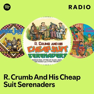 R. Crumb And His Cheap Suit Serenaders | Spotify