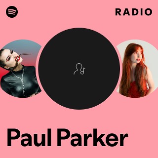 Paul Parker Radio Spotify Playlist