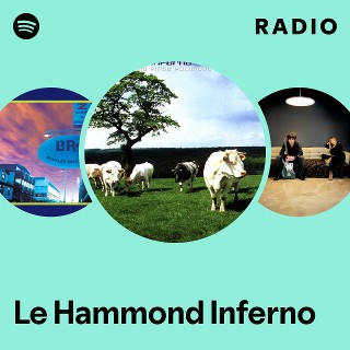 Le Hammond Inferno | Spotify