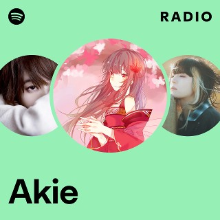 akie ページ Akie | Spotify