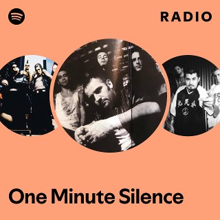 One Minute Silence | Spotify