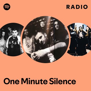 One Minute Silence | Spotify