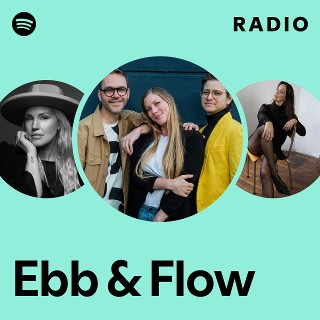 Ebb & Flow | Spotify