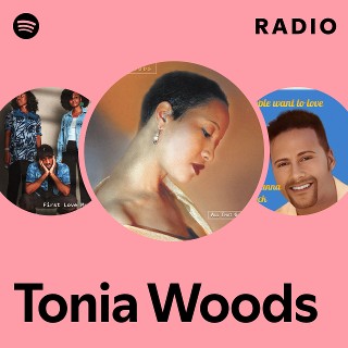 【R&B】Tonia Woods Tonia Woods | Spotify