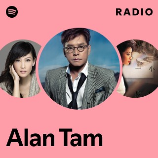 Alan Tam | Spotify