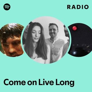 Imagem de Come On Live Long