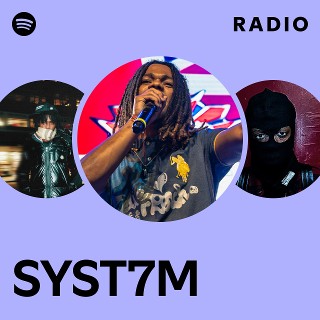 SYST7M Radio | Spotify Playlist