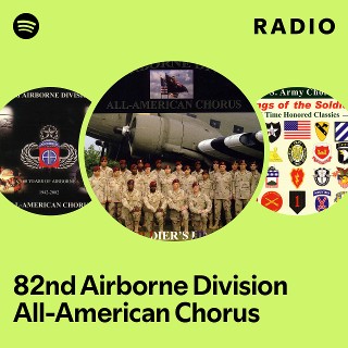 82nd Airborne Division All-American Chorus Radio | Spotify