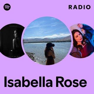 Isabella Rose Radio | Spotify Playlist