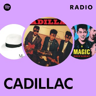 CADILLAC | Spotify
