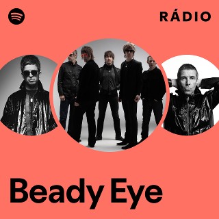 Beady Eye | Spotify
