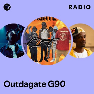 Outdagate G90 | Spotify