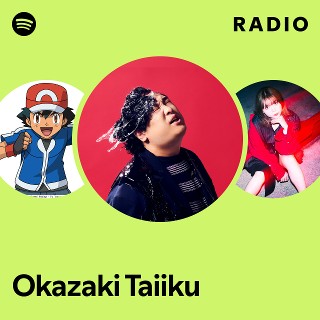 Okazaki Taiiku | Spotify