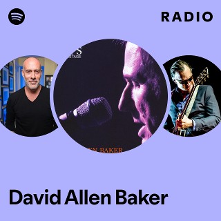 David Allen Baker | Spotify