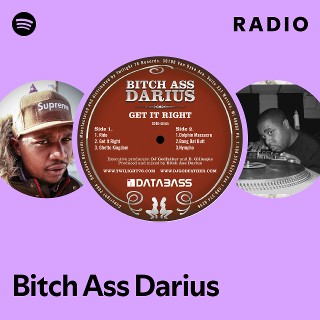 Bitch Ass Darius Radio | Spotify Playlist