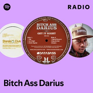 Bitch Ass Darius Radio | Spotify Playlist