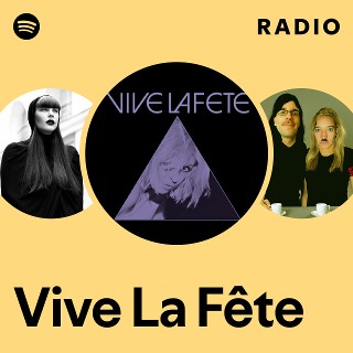Vive La Fête | Spotify