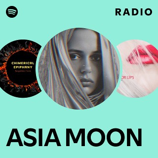 ASIA MOON | Spotify