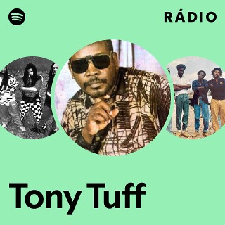 Tony Tuff | Spotify