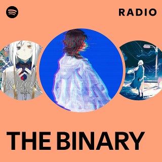 THE BINARY | Spotify THE BINARY | Spotify
