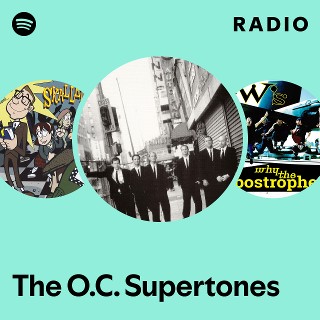 The O.C. Supertones Radio | Spotify Playlist