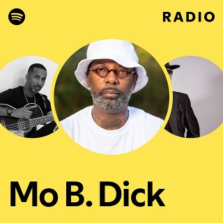 洋楽 MO B.DICK G-RAP Mo B. Dick | Spotify